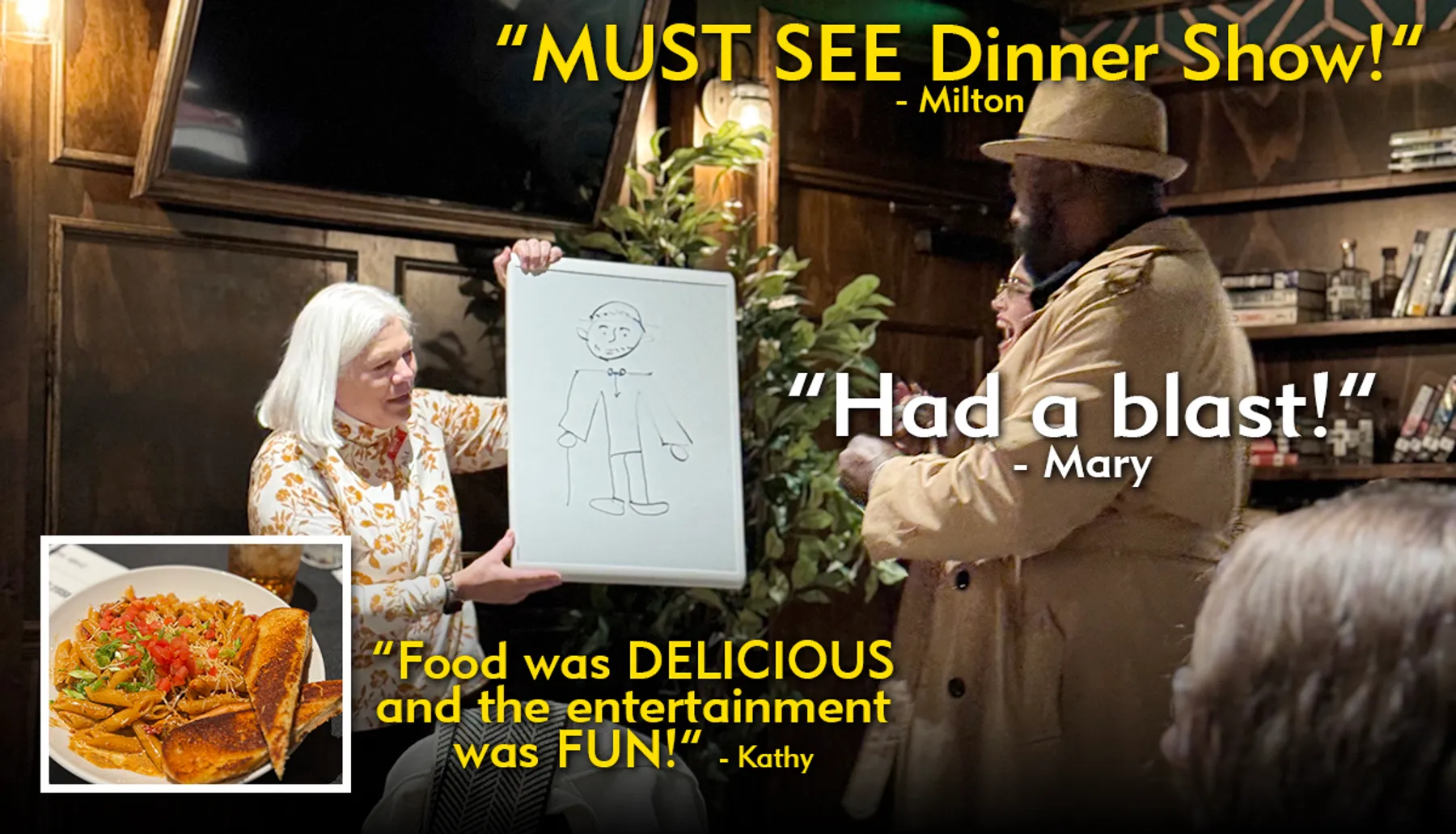 A woman holds up a drawing on a whiteboard during a lively dinner show, alongside positive testimonials and an inset of a pasta dish.