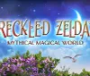 Freckled Zeldas Mythical Magical World