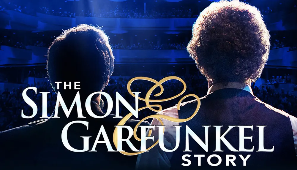 The image shows two silhouetted individuals on stage in front of an audience with the text The Simon  Garfunkel Story prominently displayed suggesting a performance or production about the musical duo