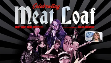 The image is a promotional poster for a celebration of Meat Loaf featuring his band members and American Idol winner Caleb Johnson, with a collage of musicians performing and bold text highlighting the event.