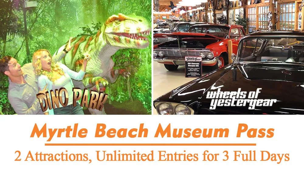 The image promotes the Myrtle Beach Museum Pass featuring attractions Dino Park and Wheels of Yesteryear with unlimited entries for three days